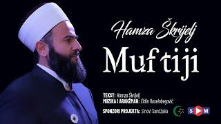 Hamza Škrijelj - MUFTIJI official video 2022