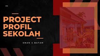 PROJECT PROFIL SEKOLAH - SMAN 4 BATAM