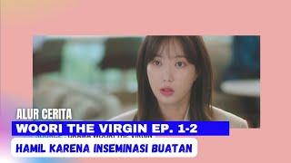 ALUR CERITA WOORI THE VIRGIN EP 1 - 2