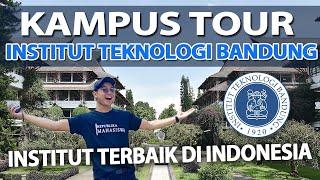 KAMPUS ITB BAGUS BANGET CAMPUS TOUR INSTITUT TEKNOLOGI BANDUNG