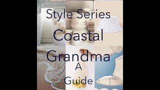 Style Series      A guide to The Coastal Grandmother Aesthetic #tiktok #homedecor #NancyMeyers