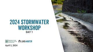 Stormwater Workshop 2024 - Day 1