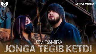 UZmir & Mira - Jonga tegib ketdi Lyrics video