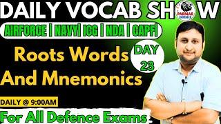 DAILY VOCAB SHOW   Day -23  Roots Words & Mnemonics Vocab for all Defence exams  Parmar Defence