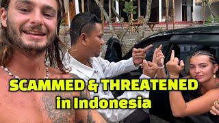 Almost Died in Indonesia Threatened Punched & Scammed