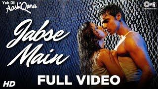 Jabse Main Full Video - Yeh Dil Aashiqana  Karan Nath & Jividha  Kumar Sanu