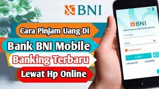 Cara Pinjam Uang Di BNI Mobile Banking 2024