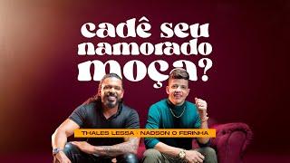 Cadê Seu Namorado Moça? Nadson Ferinha e Thales lessa Seresta