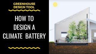 How To Design A Climate Battery for a Greenhouse