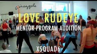 LOVE RUDEYE MENTOR PROGRAM XSQUAD6 AUDITION