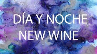 Dia y noche New Wine letra