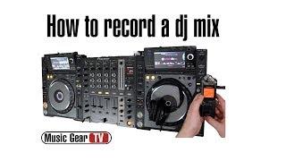 How to record a dj mix