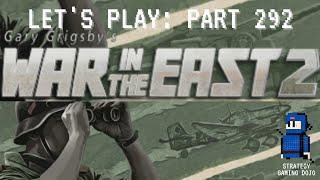 War in the East 2 - Lets Play  Part 292 - Hustling