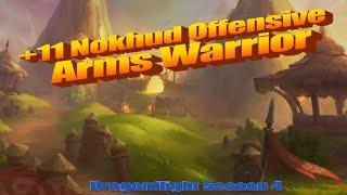 Arms Warrior +11 Nokhud Offensive  Dragonflight Season 4