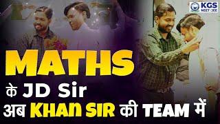 Maths Guru JD Sir अब KHAN सर की TEAM में 