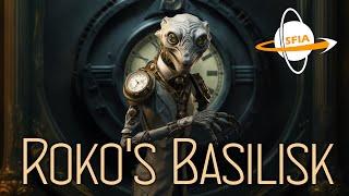 Rokos Basilisk Dangerous Knowledge & All-Powerful AI