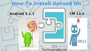 Install Xposed Framework For Lollipop 5.1.1 CM12.1