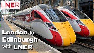 London to Edinburgh by train with LNER