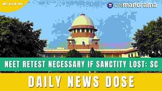 NEET-UG retest necessary if exam sanctity is lost SC  July 8 2024  Daily News Dose