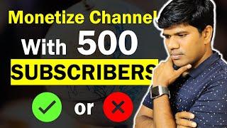 YT Update - Monetize Channel With 500 Subscribers Good News Or Not?