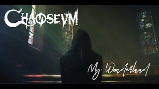 CHAOSEUM - My Wonderland Official Music Video