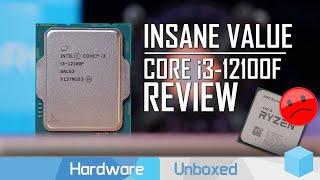 Quad-Cores Are Back Intel Core i3 12100F Review Much Better Than Expected