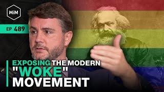 Exposing the Modern Woke Movement with James Lindsay WiM489