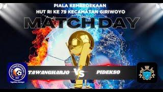 TAWANGHARJO VS PIDEKSO  8 BESAR PIALA KEMERDEKAAN HUT RI KE-79 KECAMATAN GIRIWOYO TAHUN 2024