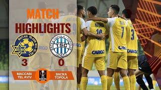 MACCABI TEL AVIV 3 0 BACKA TOPOLA  UEFA EUROPA LEAGUE HIGHLIGHTS  22-08-2024