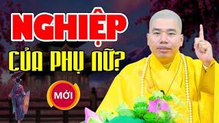 Là Phụ Nữ nên nghe 1 lần để biết Nghiệp của mình - Thầy Thích Nhuận Đức