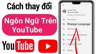 Cách Thay Đổi Ngôn Ngữ Trên YouTube 2023  Thay đổi ngôn ngữ của bạn trên YouTube