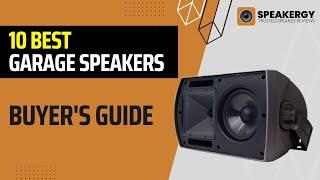 10 Best Garage Speakers Full Buyers Guide