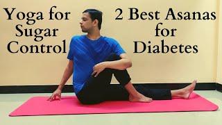 2 Best Asanas for Diabetes  Yoga for Sugar Control