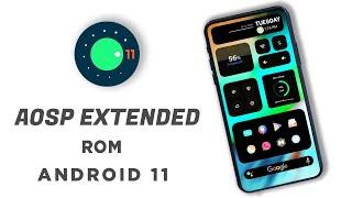 Aosp Extended - Android 11 Rom - All Phones