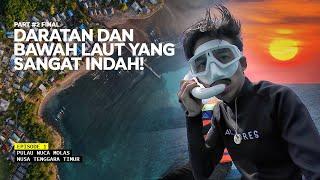 Pulau Nuca Molas - Sumpah Kalian Wajib Ke Pulau Ini Eps 1 Part #2 Final