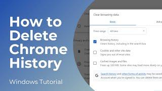 How to Delete Google Chrome History - Full Tutorial