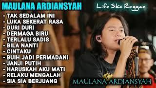 MAULANA ARDIANSYAH FULL ALBUM LIVE  TERBARU TAK SEDALAM INI • LUKA SEKERAT RASA REGGAE SERU BANGET