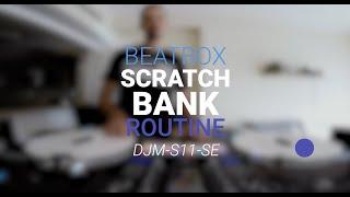 DJM-S11-SE Scratch Bank Demo Routine