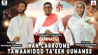 Far. #Yeroom_Mekonnin fi Far Dn #Muluken_Abiyot on Gammadaa Show “Nan Carroome Tawaahidoo ta’een..”