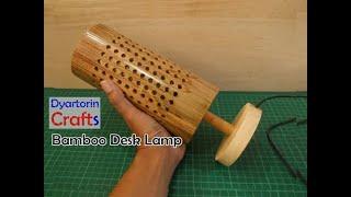 Making a bamboo desk lamp  night lamp