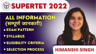SUPERTET 2022 - Complete Information Age Eligibility Exam Pattern Syllabus Selection Process
