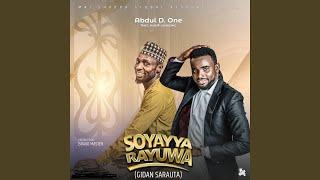 Soyayya Rayuwa feat. Abdul D One & Nazifi Asnanic