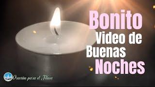 Bonito video de buenas noches para ti Dulces sueños