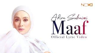 OST Maaf Tak Indah  Maaf - ADIRA SUHAIMI  Official Lyric Video