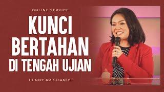 Kunci Bertahan Di Tengah Ujian - Henny Kristianus