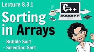 8.3.1 Sorting in Arrays  Selection Sort   C++ Placement Course