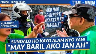 “MAGNANAKAW” “Harap-harapang PANGONGOTONG yan eh” - mag DAHAN-DAHAN ho kayo  ttmd - mmda  papapau