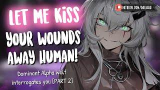 Dominant Alpha Wolf Interrogates You   Treating your Wounds  Personal Attention  Binaural Audio