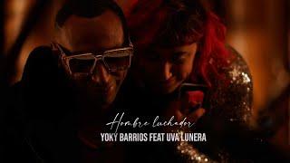 Yoky Barrios ft Uva Lunera - Hombre Luchador Prod. By AstrallBass