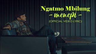 Ngatmombilung - Menepi Official Lyric Video